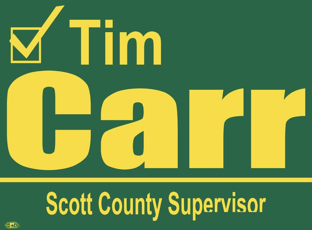 Tim Carr for Scott County Supervisor yard sign
